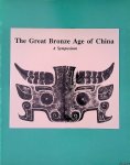 Kuwayama, George (editor) - The Great Bronze Age of China: A Symposium