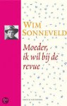 Sonneveld, Wim - Moeder, ik wil bij de revue + CD