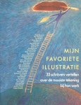 Ferwerda, Manon & Aad Meinderts (red.). - Mijn favoriete illustratie. 33 schrijvers vertellen over de mooiste tekening bij hun werk