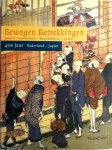 L. Blusse,  Amp, W. Remmelink,  Amp, I. Smits - Bewogen betrekkingen 400 jaar Nederland- Japan 1600-2000