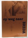 JANSSEN, J.A.M.M. - Op weg naar Breda. De opleiding van officieren voor het Nederlandse leger tot aan de oprichting van de Koninklijke Militaire Academie in 1818.
