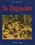 Brandenburg, Ingrid & Klaus - De Hugenoten, 187 pag. hardcover + stofomslag, goede staat