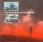 meerdere - van burenhulp tot brandweer meerdere - van burenhulp tot brandweer
