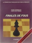 Iouriï Lvovitch Averbakh - Finales de fous