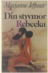 Marianne Jeffmar - Din styvmor Rebecka : Roman