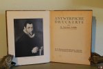 SABBE, Maurits (conservator van het Museum Plantin-Moretus) - 'Antwerpsche Druckerye. Reeks ' 'Eigen Schoon'.