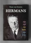 Straten, Hans van. - Hermans, zijn tijd, zijn werk, zijn leven.