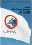  - Report of the General Secretary for the years 1984 and 1985 / 1986 and 1987 / 1988 and 1989