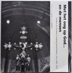 Spanjaard Paul en Trienekens Gerard redactie, Duyvendak Maarten, Verhoeven, Halen van, - Met het oog op God en de mensen Facetten van het leven in oostelijk Noord-Brabant circa 1830-1910