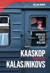 William Immink - Kaaskop tussen de kalasjnikovs Verhalen uit het echte Rusland