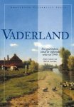 SAS, N.C.F. VAN (REDACTIE ). - Vaderland. Een geschiedenis vanaf de vijftiende eeuw tot 1940.