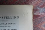 Werumeus Buning, J.W.F. - Tentoonstelling van de werken van J.W.F. Werumeus Buning t.g.v. zijn Vijftigsten Verjaardag op zondag 4 mei 1941. [ Genummerd ex. 30 / 300 ].