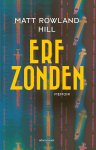 Matt Rowland Hill - Erfzonden