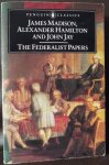 Hamilton, Alexander; Madison, James; Jay, John - The Federalist Papers
