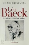 Maurice-Ruben Hayoun - Léo Baeck Conscience du judaïsme moderne
