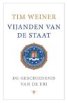Tim Weiner - Vijanden van de staat