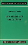 KANT, I. - Der Streit der Fakultäten. Auf Grund des Textes der Berliner Akademie-Ausgabe mit einer Einleitung und Registern neu herausgegeben von Klaus Reich.