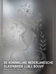Laura Roscam Abbing - De Koninklijke Nederlandsche Glasfabriek J.J.B.J.Bouvy