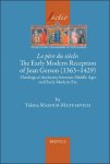 Yelena Mazour-Matusevich - p re du si cle: The Early Modern Reception of Jean Gerson (1363-1429). Theological Authority between Middle Ages and Early Modern Era