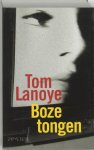 Tom Lanoye, Tom Lanoye - Boze tongen