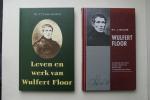 Ds. J.T. Doornenbal; J. Mulder - 2 boeken : LEVEN en WERK van WULFERT FLOOR  &  WULFERT FLOOR