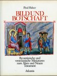 HUBER, Paul - Bild und Botschaft. Byzantinische und venezianische Miniaturen zum Alten und Neuen Testament (2. ergänzte Auflage)