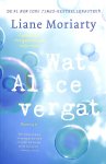 Moriarty, Liane - Wat Alice vergat