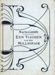 Corelli, Marie. - Een visioen van den millionair.