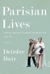 Deirdre Bair 37808 - Parisian lives: samuel beckett, simone de beauvoir, and me A memoir