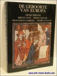LYON, BRYCE; PIRENNE, HENRI; STEUER, HEIKO; GABRIELI, FRANCESCO; GUILLOU, ANDRE - DE GEBOORTE VAN EUROPA. Mohammed en Karel De Grote