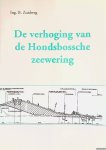 Zuidweg, Ing. B. - De verhoging van de Hondsbossche zeewering. Verhoging Hondsbossche Zeewering Hoogheemraadschap Noordhollands Noorderkwartier
