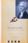 Thomas Jefferson - The Jefferson Bible. The Life and Morals of Jesus of Nazareth