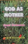 Chidananda, Swami - GOD AS MOTHER