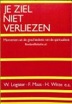 Logister, W. - Je ziel niet verliezen