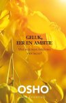Osho (Bhagwan Shree Rajneesh) - Geluk, eer en ambitie Osho (Bhagwan Shree Rajneesh) - Geluk, eer en ambitie