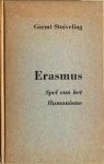 Stuiveling, Garmt - ERASMUS. Spel van het Humanisme.