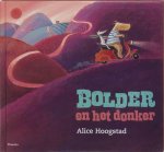 [{:name=>'Alice Hoogstad', :role=>'A01'}] - Bolder en het donker