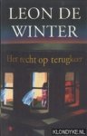 Winter, Leon de - Het recht op terugkeer