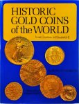 Hobson, Burton - Historic Gold Coins of the World : from Croesus to Elizabeth II