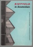 Rond, Dennis de, Terstal, Annemiek - Rietveld in Amsterdam, alle uitgevoerde en niet uitgevoerde projekten