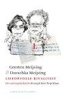 Geerten Meijsing - Liefdevolle rivaliteit