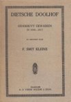SMIT KLEINE, Frits - Dietsche Doolhof. Zedekruyt gewassen in 1906-1915. En gekweekt door F. Smit Kleine.
