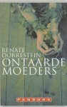 Renate Dorrestein - Ontaarde Moeders