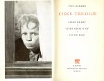 Bakker Piet schrijver en journalist - Ciske is een triologie ... Ciske de rat * Ciske groeit op ...Cis de man