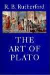 Rutherford, R. B. - The art of Plato : ten essays in Platonic interpretation.