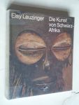 Leuzinger, Elsy - Die Kunst von Schwarz-Afrika
