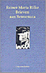 Rainer Maria Rilke - Brieven aan Benvenuta Rainer Maria Rilke - Brieven aan Benvenuta