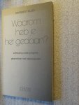Blees, Margreet - Waarom heb je het gedaan? / zelfdoding onder jongeren gesprekken met nabestaanden