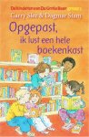 Carry Slee, C. Slee - Opgepast, Ik Lust Een Hele Boekenkast