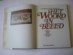 Monnich C.W. en Plas, M.van der - Woord in beeld. Vijf eeuwen bijbel in het dagelijks leven